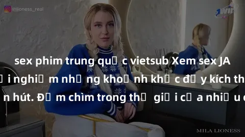 sex phim trung quốc vietsub Xem sex JAV Vietsub HD để trải nghiệm những khoảnh khắc đầy kích thích và cuốn hút. Đắm chìm trong thế giới của nhiều cảm xúc và cảnh quay đồ sộ.