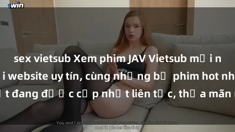 sex vietsub Xem phim JAV Vietsub mới nhất và hấp dẫn tại website uy tín, cùng những bộ phim hot nhất đang được cập nhật liên tục, thỏa mãn nhu cầu giải trí của bạn.