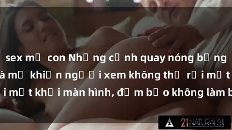 sex mẹ con Những cảnh quay nóng bỏng trong phim sex bà mẹ khiến người xem không thể rời mắt khỏi màn hình, đảm bảo không làm bạn thất vọng!