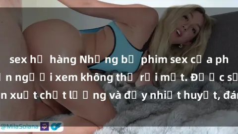 sex họ hàng Những bộ phim sex của phụ nữ lớn tuổi khiến người xem không thể rời mắt. Được sản xuất chất lượng và đầy nhiệt huyết, đáng xem và trải nghiệm.
