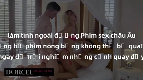 làm tình ngoài đường Phim sex châu Âu đỉnh cao: Top những bộ phim nóng bỏng không thể bỏ qua! Xem ngay để trải nghiệm những cảnh quay đầy kích thích và cuồng nhiệt.