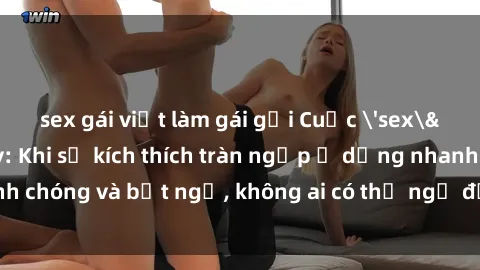 sex gái việt làm gái gọi Cuộc 'sex' trong thang máy: Khi sự kích thích tràn ngập ở dạng nhanh chóng và bất ngờ, không ai có thể ngờ được điều gì sẽ xảy ra!