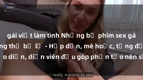 gái việt làm tình Những bộ phim sex gái già đỉnh cao không thể bỏ lỡ - Hấp dẫn, mê hoặc, từng đạo diễn, diễn viên đều góp phần tạo nên sự hấp dẫn, kích thích.