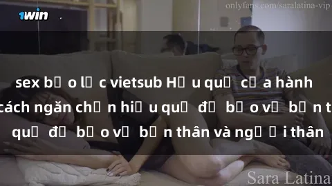 sex bạo lực vietsub Hậu quả của hành vi bạo dâm sex và cách ngăn chặn hiệu quả để bảo vệ bản thân và người thân