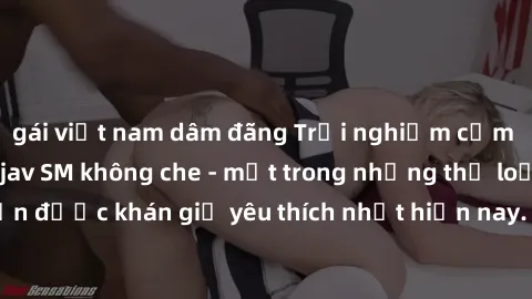 gái việt nam dâm đãng Trải nghiệm cảm xúc thăng hoa với jav SM không che - một trong những thể loại phim người lớn được khán giả yêu thích nhất hiện nay. Đảm bảo đem lại sự hấp dẫn, kích thích tối đa 