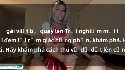 gái việt bị quay lén Trải nghiệm mới lạ: Sex trong xe hơi đem lại cảm giác hưng phấn, khám phá. Hãy khám phá cách thú vị để đốt lên cảm xúc trong cuộc tình!