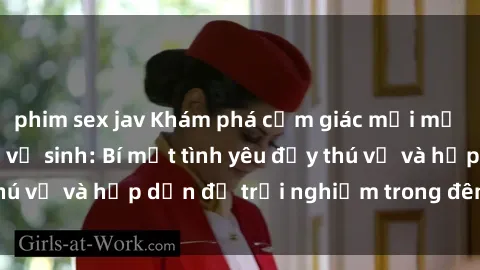 phim sex jav Khám phá cảm giác mới mẻ với sex trong nhà vệ sinh: Bí mật tình yêu đầy thú vị và hấp dẫn để trải nghiệm trong đêm hôm nay!