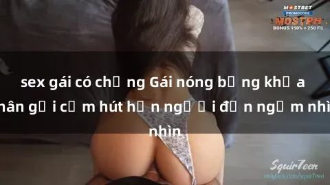 sex gái có chồng Gái nóng bỏng khỏa thân gợi cảm hút hồn người đến ngắm nhìn